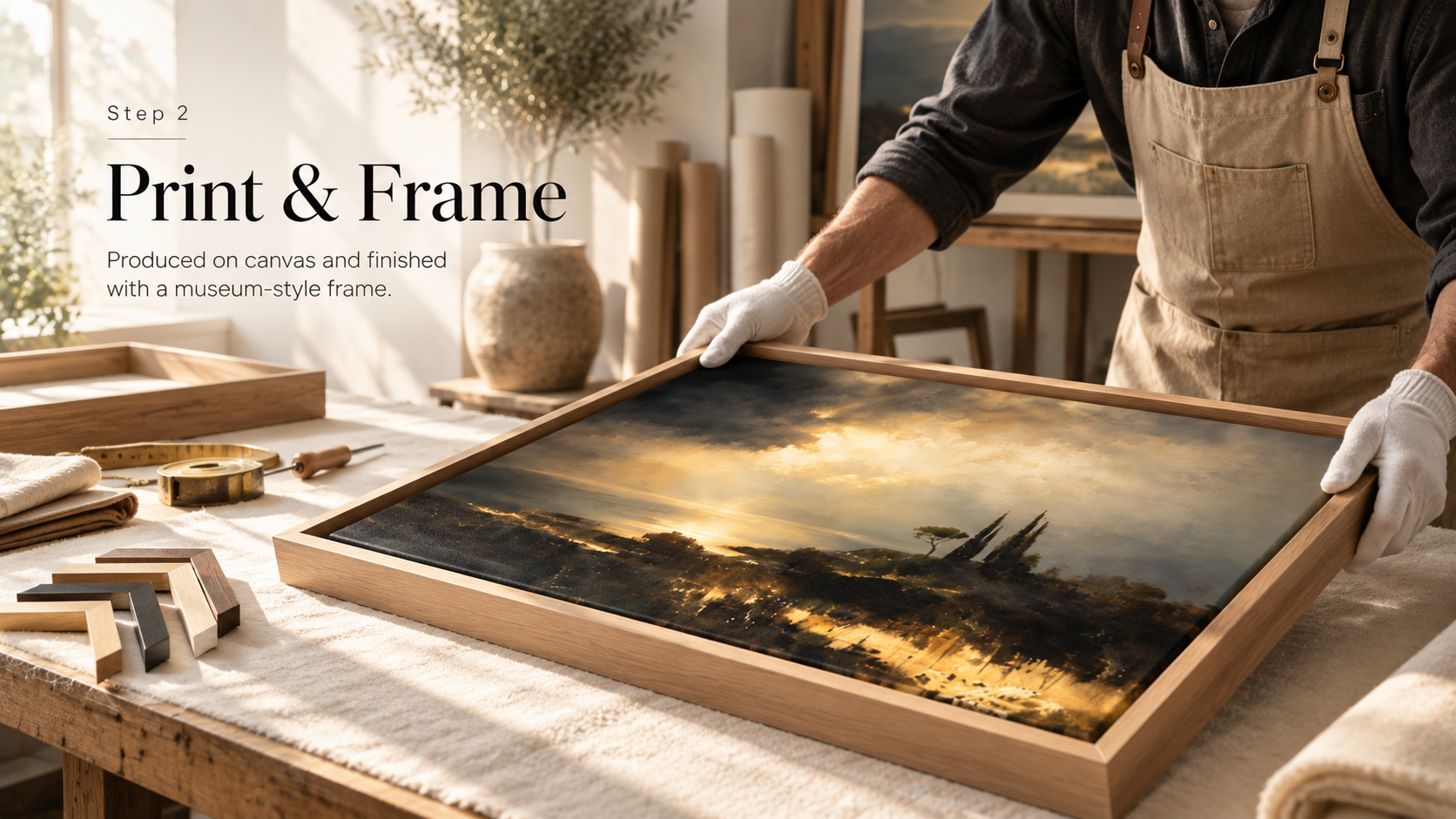 Print & Frame: Choose your print material and frame.